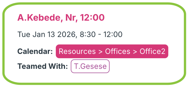 Resource of the assistant with the Teamed With value automatically filled.