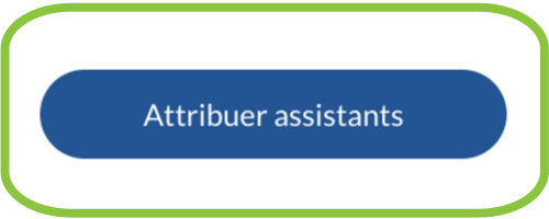 Bouton "Attribuer les assistants"