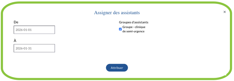 Fenêtre Assigner des assistants. Sélection de dates et de groupes d'assistants.