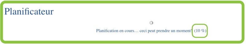 Pourcentage de progression du planificateur.
